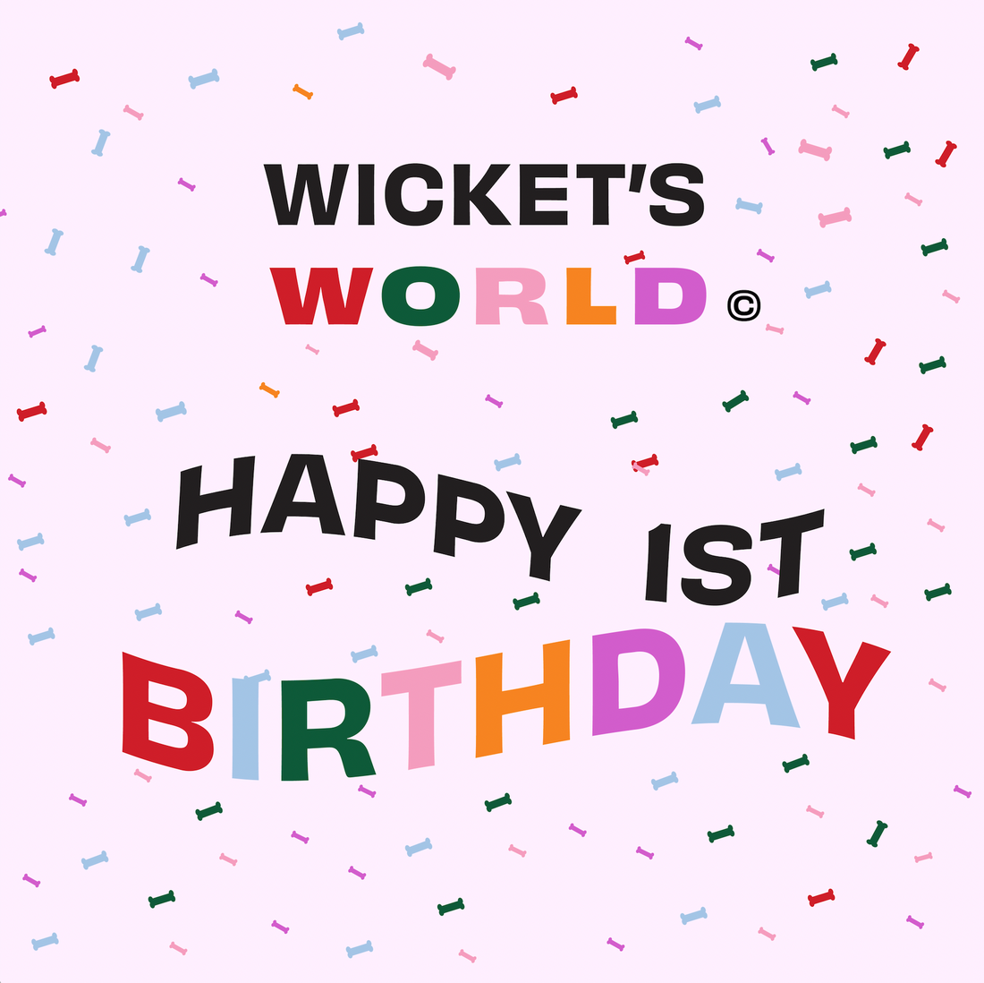 Wicket's World Turns One!